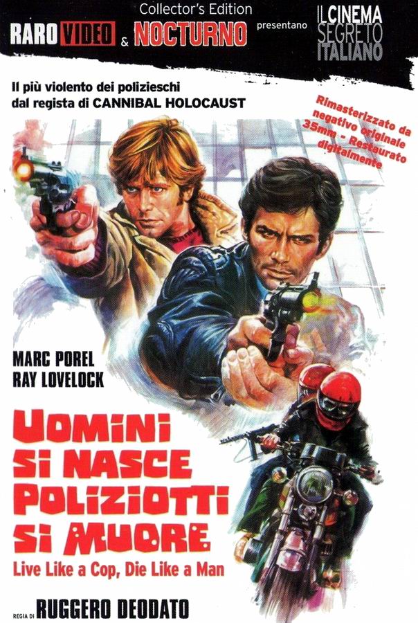 Живи как полицейский, умри как мужчина / Uomini si nasce poliziotti si muore