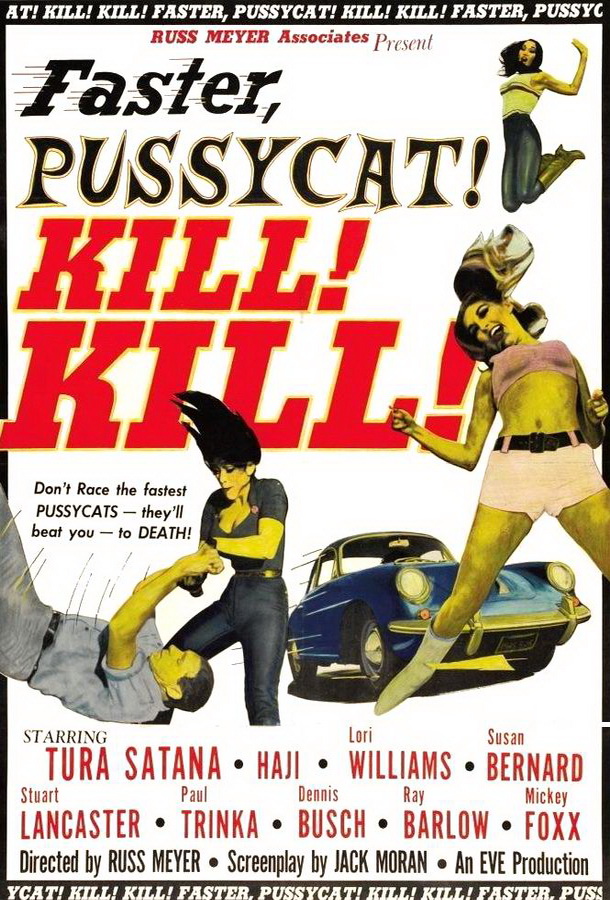 Быстрее, кошечка! Убей, убей! / Faster, Pussycat! Kill! Kill!