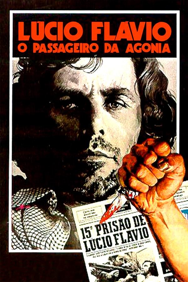 Лусиу Флавиу, агонизирующий пассажир / Lúcio Flávio, o Passageiro da Agonia