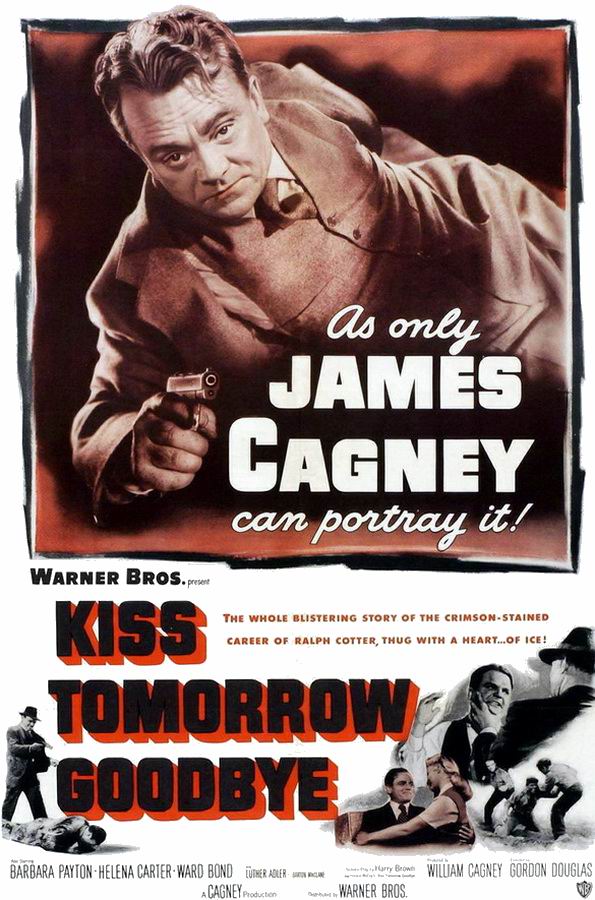 Распрощайся с завтрашним днем / Kiss Tomorrow Goodbye