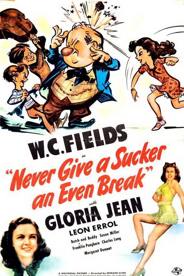 Не давай молокососу передышки / Never Give a Sucker an Even Break Не давай молокососу передышки / Never Give a Sucker an Even Break