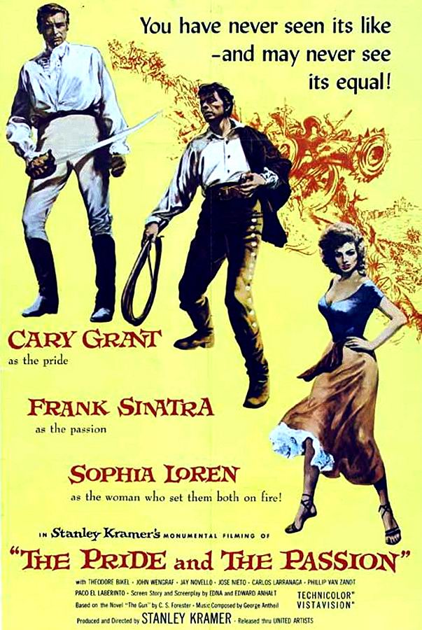 Гордость и страсть / The Pride and the Passion Гордость и страсть / The Pride and the Passion
