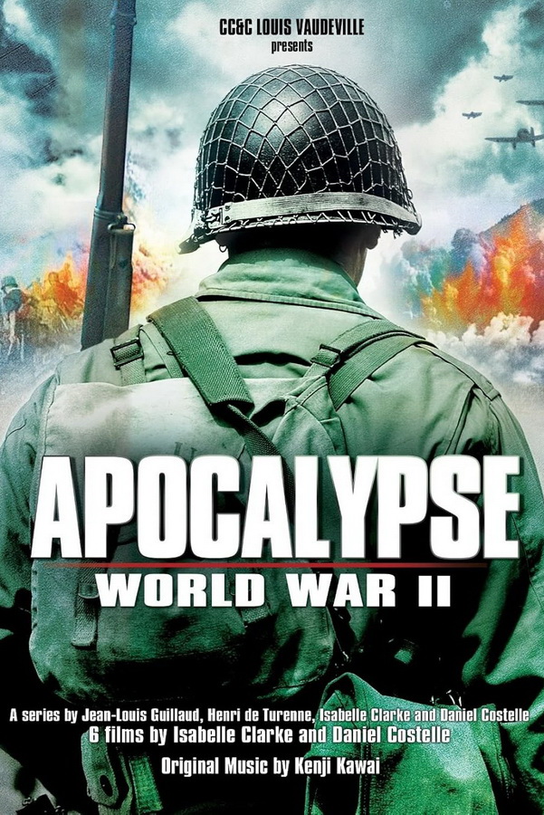 Апокалипсис: Вторая мировая война / Apocalypse: La 2ème guerre mondiale