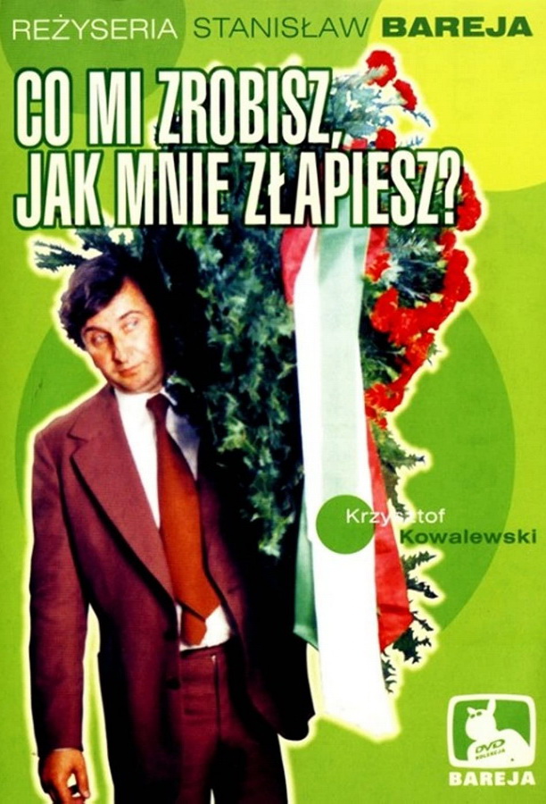 Что ты мне сделаешь, если поймаешь / Co mi zrobisz, jak mnie zlapiesz