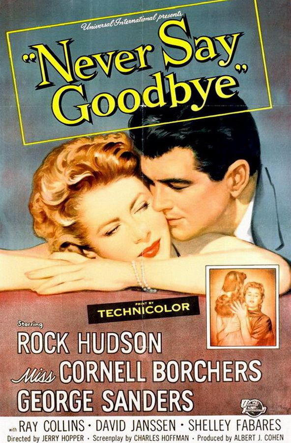 Никогда не прощайся / Never Say Goodbye Никогда не прощайся / Never Say Goodbye