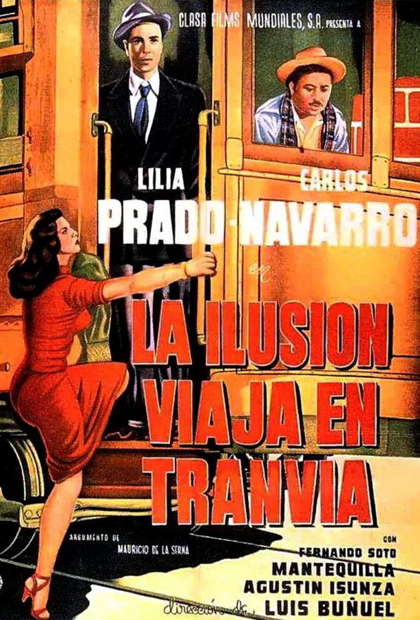 Иллюзия разъезжает в трамвае / La ilusión viaja en tranvía Иллюзия разъезжает в трамвае / La ilusión viaja en tranvía
